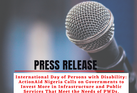  International Day of Persons with Disability: ActionAid Nigeria Calls on Governments to  Invest More in Infrastructure and Public Services That Meet the Needs of PWDs.