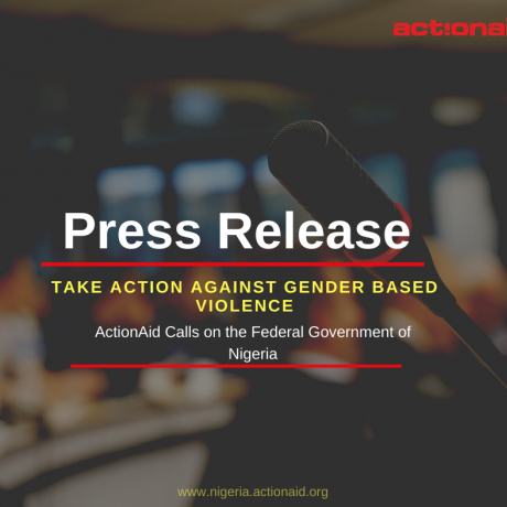 PRESS RELEASE - ActionAid Calls Federal Government To Take Action Against Gender Based Violence