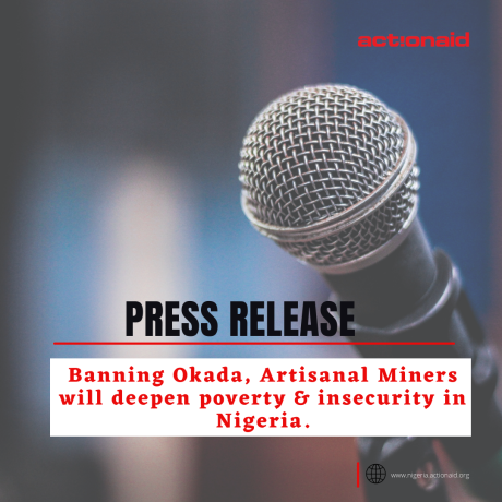 Press Release -  Banning Okada, Artisanal Miners will Deepen Poverty & Insecurity in Nigeria