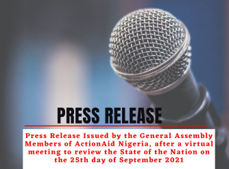 Press Release Issued by the General Assembly Members of ActionAid Nigeria, after a virtual meeting to review the State of the Nation on the 25th day of September 2021