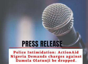 Police Intimidation: ActionAid Nigeria Demands charges against Damola Olatunji be dropped.